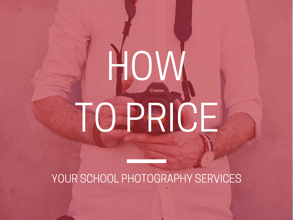Pricing your School Photography Services Tips